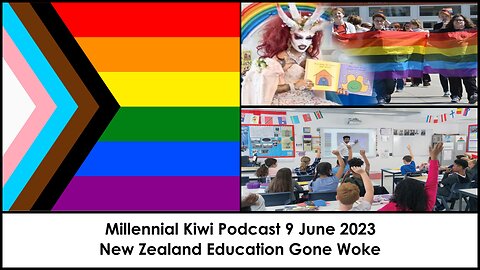 MKPC 09062023 NZ Education gone Woke