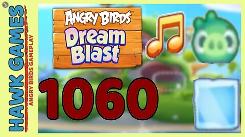 Angry Birds Dream Blast Level 1060 Extreme - Walkthrough, No Boosters