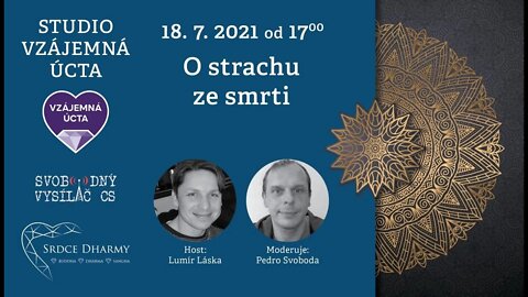 Lumír Láska: 18.7.2021 - O strachu ze smrti