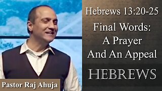 Final Words: A Prayer And An Appeal // Hebrews 13:20-25