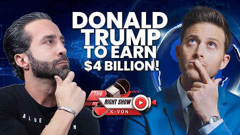 TRUMP EARNS $4 BILLION?! w/ Vinnie Oshana | The Right Show Ep 23