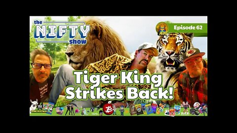 Tiger King Strikes Back - The Nifty Show #62