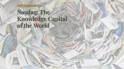 Nasdaq: The Knowledge Capital of the World