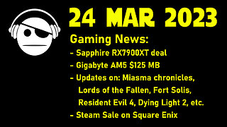 Gaming News | 7900 XT | $125 AM5 Board | Lots of updates & gaming deals | 24 MAR 2023