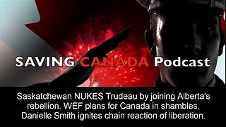 SCP154 - Saskatchewan NUKES Trudeau and WEF's plans for Canada. MAGA ready to rock US election.