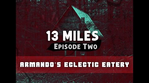 Armando's Eclectic Eatery | 13 Miles Podcast | Episode 2