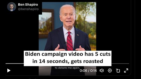 Biden clip had 5 cuts in 14 seconds…in order to say 51 words