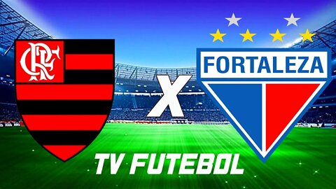 FLAMENGO X FORTALEZA 05/06/2022 TV FUTEBOL