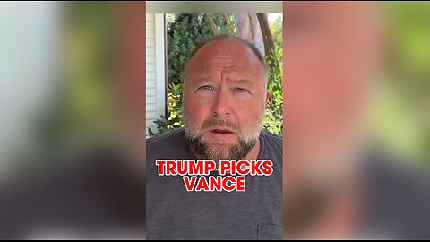 Alex Jones: Trump Picks JD Vance For VP - 7/15/24