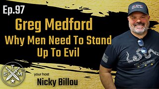 SMP EP97: Greg Medford - Why Men Need To Stand Up To Evil