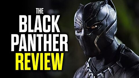 The Black Panther - A Mediocre Film with Anti-White Narratives