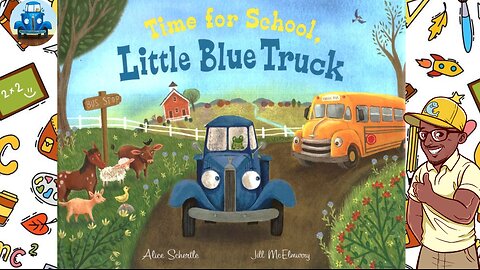 👓Read with Mr. Phishy! | 🛻Time For School, Little Blue Truck! | 🎶Animation & Music!