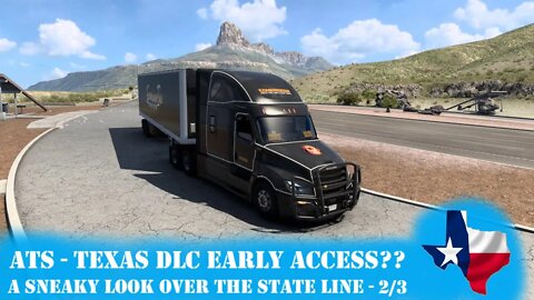 ATS - Texas DLC?? A sneaky look over the state line - part 2 of 3