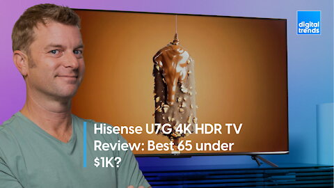Hisense U7G 4K HDR TV Review | Best 65 under $1K?