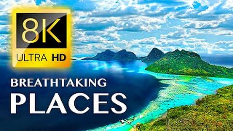 Breathtaking Places in Our Planet Earth 8K TV VIDEO ULTRA