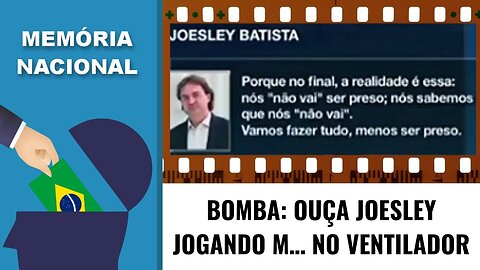 FERNÃO LARA MESQUITA - BOMBA: OUÇA JOESLEY JOGANDO M… NO VENTILADOR