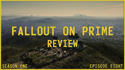 Fallout TV Series Review - Season 1 - Episode 8