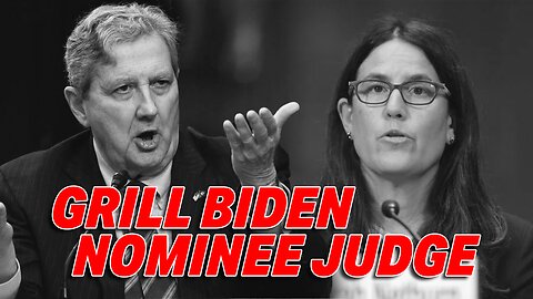 SEN. KENNEDY GRILLS BIDEN NOMINEE JUDGE FOR PLACING TRANSGENDER RAPIST IN FEMALE PRISON!