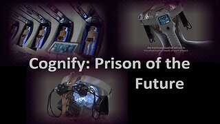 'Cognify' The Prison of the Future