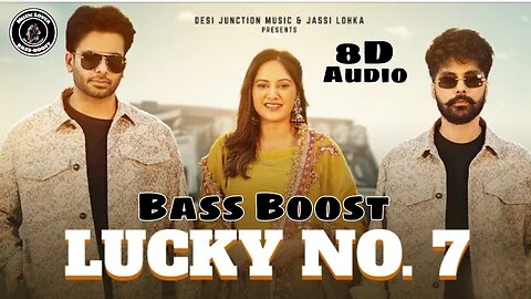 Lucky No.7 Bass Boost Mankirt Aulakh x Baani Sandhu & Jayy Randhawa Muzic Lover Latest Punjabi Song