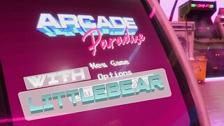 Lets Play Arcade Paradise From the Beginning With LittleBear