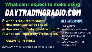 How much should I expect to make at DayTradingRadio.com trading site. All questions answered.