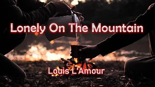 Lonely On The Mountain a Sackett Novel by Louis L'Amour