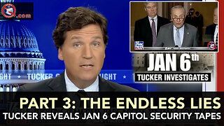 Pt 3: Tucker Carlson FINALLY Brings J6 Truth to The Mainstream - CAPITOL SECURITY FOOTAGE
