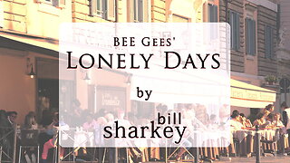 Lonely Days - Bee Gees (cover-live by Bill Sharkey)