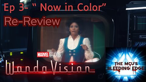 B.E. Report: WandaVision – "Now in Color" Episode 3 Lookback #wandavision #scarlettwitch