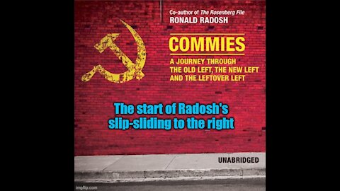 Commies: The Start of Radosh's Slip-sliding to the Right - part 1
