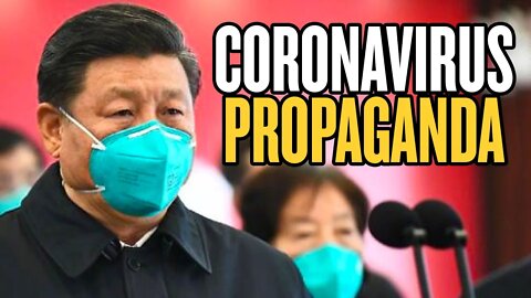 Coronavirus Victory: How China Is Spinning a Propaganda Win