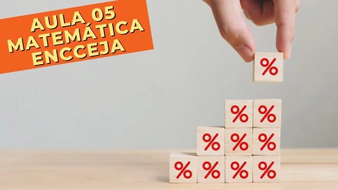 📉 ESCALAS, PROPORÇÃO e PORCENTAGEM - Matemática e suas Tecnologias - ENCCEJA [Ensino Médio] - Aula 5