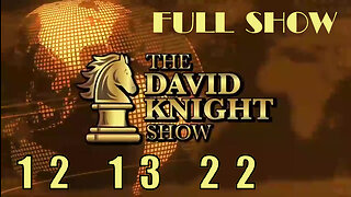 DAVID KNIGHT (Full Show) 12_13_22 Tuesday