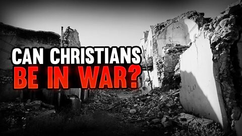 Should Christians Take Part in War?