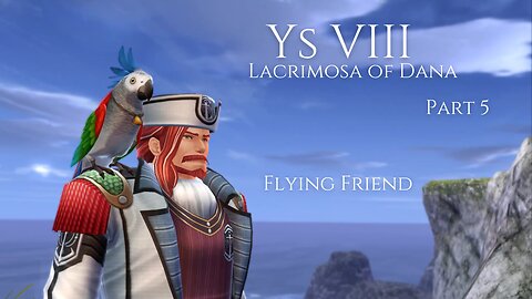 Ys VIII Lacrimosa of Dana Part 5 - Flying Friend