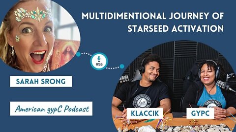 E95: Multidimentional Journey of Starseed Activation with Sarah Strong