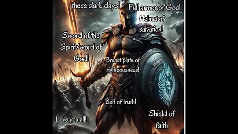 AS WARRIORS OF LIGHT WE WEAR THE FULL ARMOR OF GOD