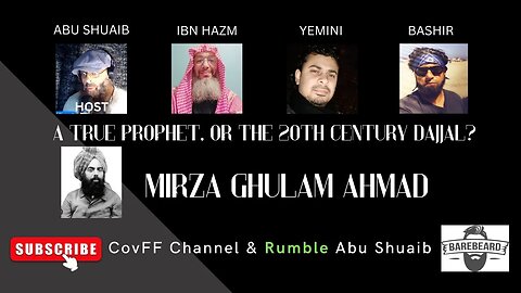 P2 Mirza Gulam, a true Prophet or the 20th century Dajjal? Ibn Hazm, Yemini & Bashir.