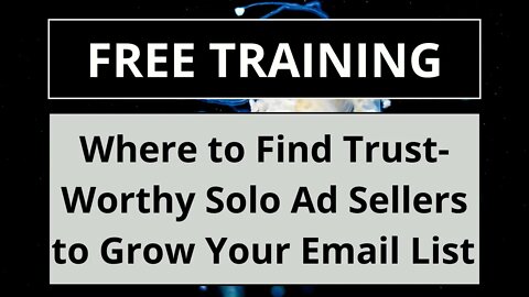 Where to Find Trustworthy & Effective Solo Ad Sellers to Grow Your Email List - Solo Ads Tutorial