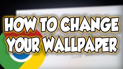 How To Change Your Wallpaper On Google Chrome