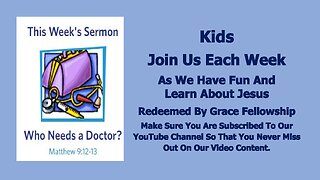 Sermons 4 Kids - Who Needs A Doctor? - Matthew 9:12-13