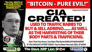 NEW DAVE XRP LION - BITCOIN Created by the CIA-AUG '23; (MUST WATCH) TRUMP NEWS