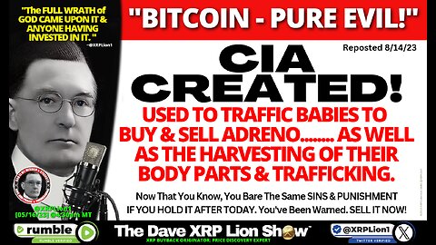 NEW DAVE XRP LION - BITCOIN Created by the CIA-AUG '23; (MUST WATCH) TRUMP NEWS