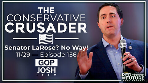 CLIP: LaRose for Senate? No Way! | The Conservative Crusader - Episode 156