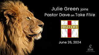 REBROADCAST: 06.26.24 Julie Green joins Pastor Dave on Take FiVe