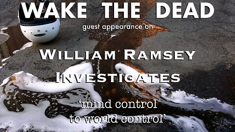Sean McCann on William Ramsey Investigates 'mind control to world control'