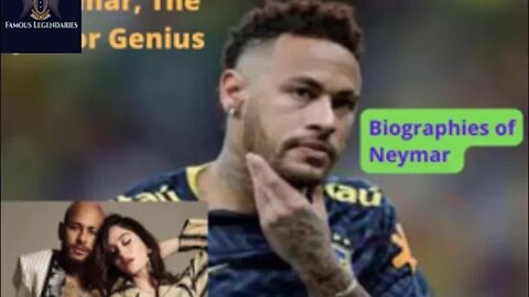 Neymar, The Junior Genius II Biographies of Neymar II