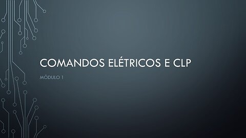 Comandos elétricos e CLP MOD. 1 - vídeo 2 de 3