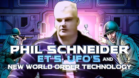 Phil Schneider - ETs, UFOs & NWO